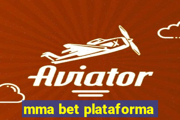 mma bet plataforma