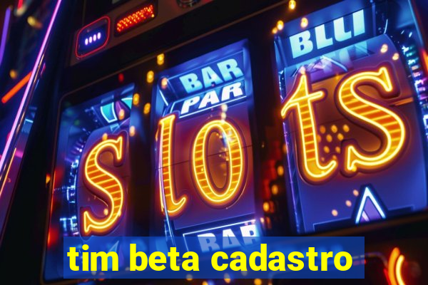 tim beta cadastro