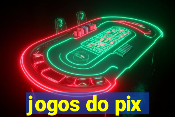 jogos do pix