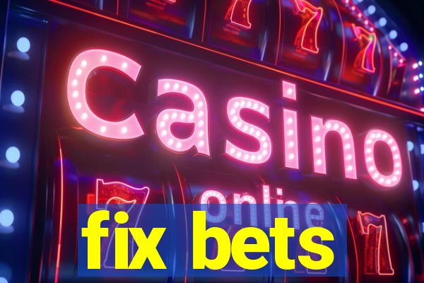 fix bets