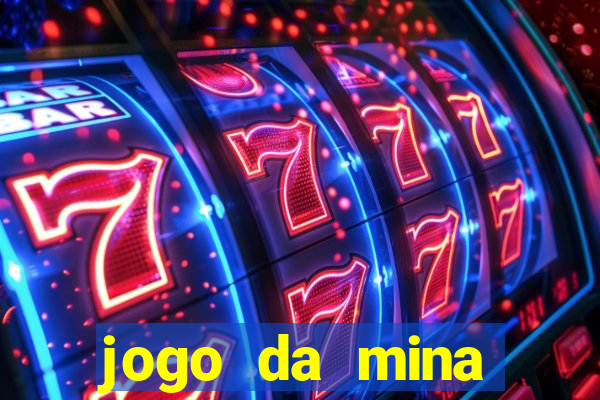 jogo da mina esporte da sorte