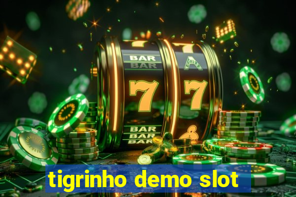 tigrinho demo slot