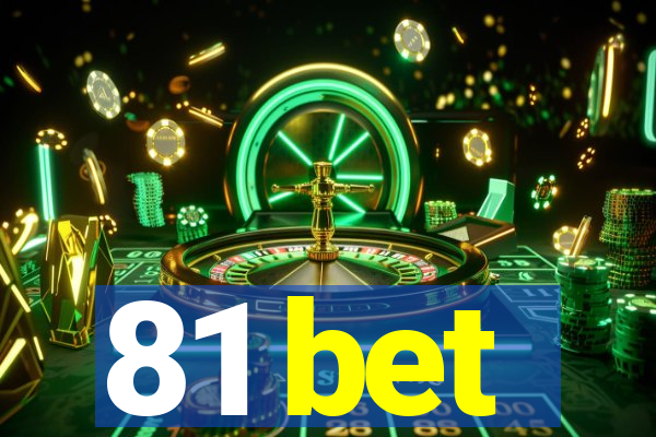 81 bet