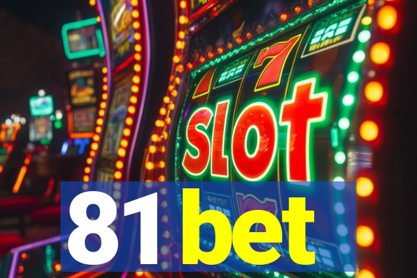 81 bet