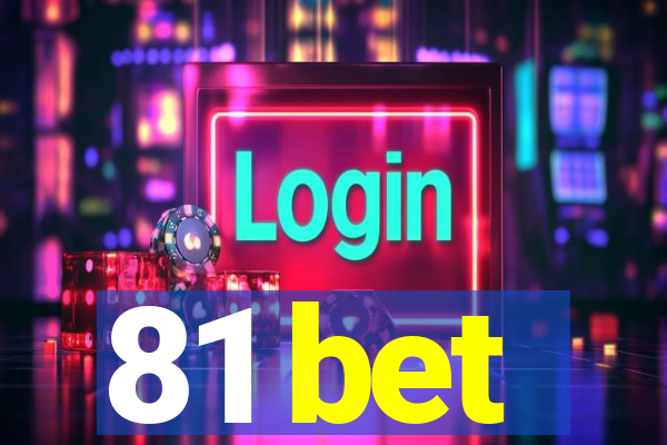 81 bet