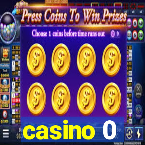 casino 0