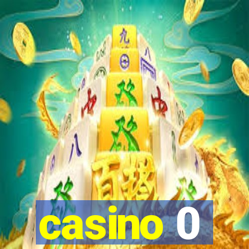 casino 0