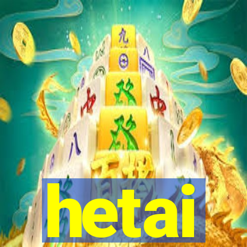 hetai