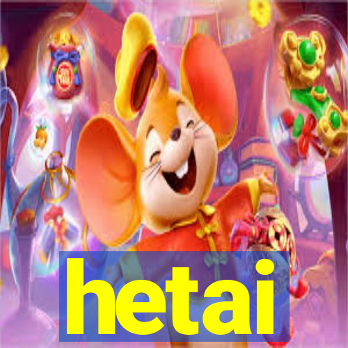 hetai