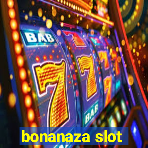 bonanaza slot