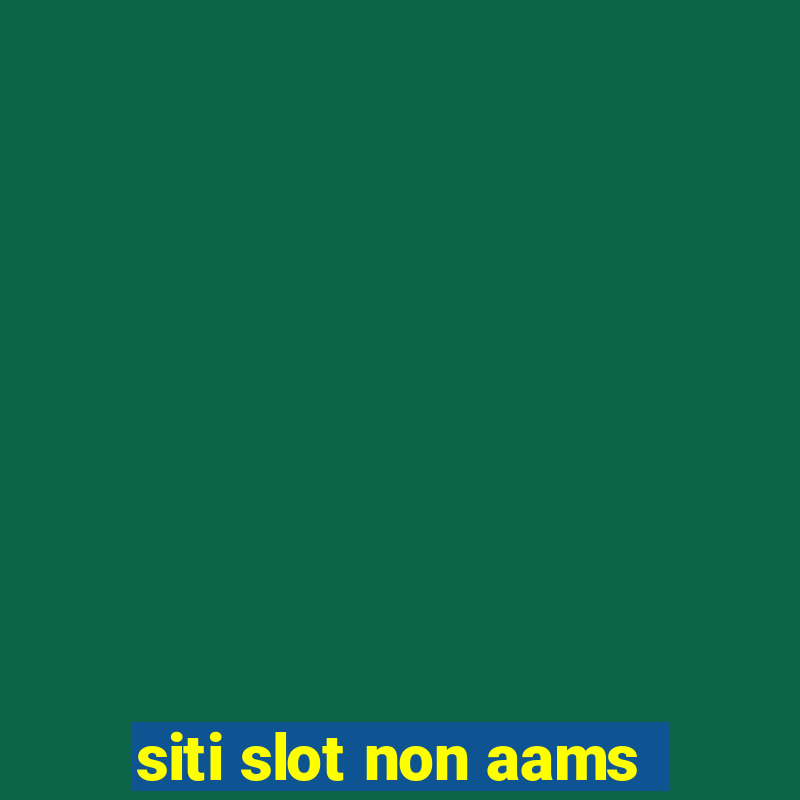 siti slot non aams