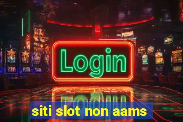 siti slot non aams