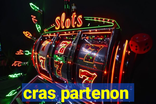 cras partenon