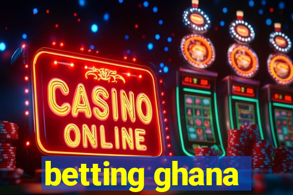 betting ghana