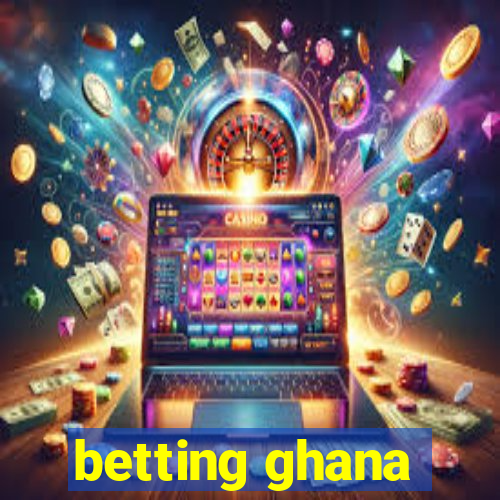 betting ghana