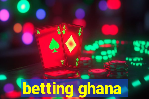 betting ghana