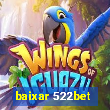 baixar 522bet