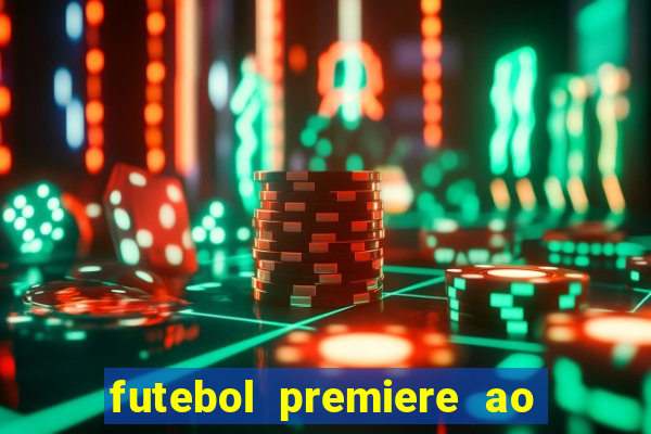 futebol premiere ao vivo gratis