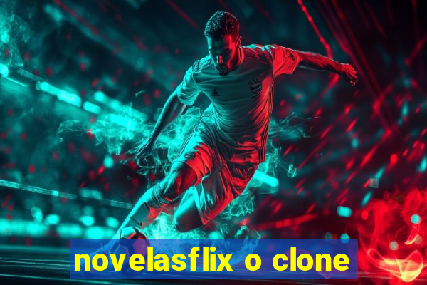 novelasflix o clone