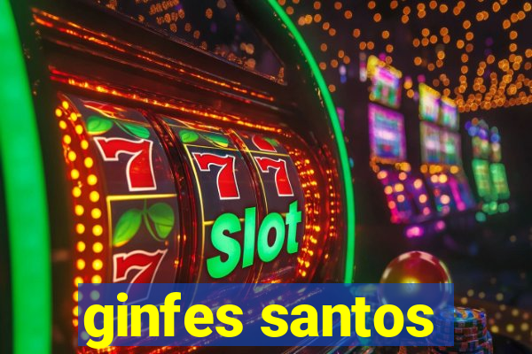 ginfes santos