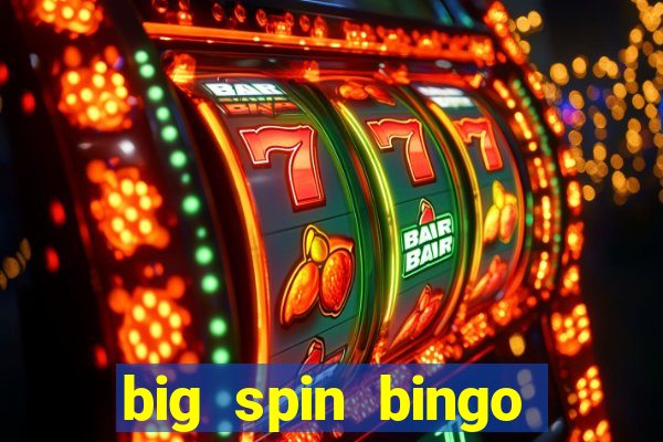 big spin bingo free bingo