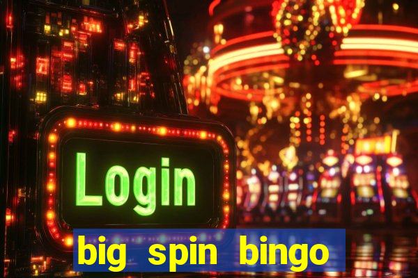 big spin bingo free bingo