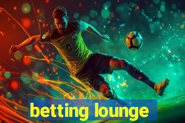 betting lounge