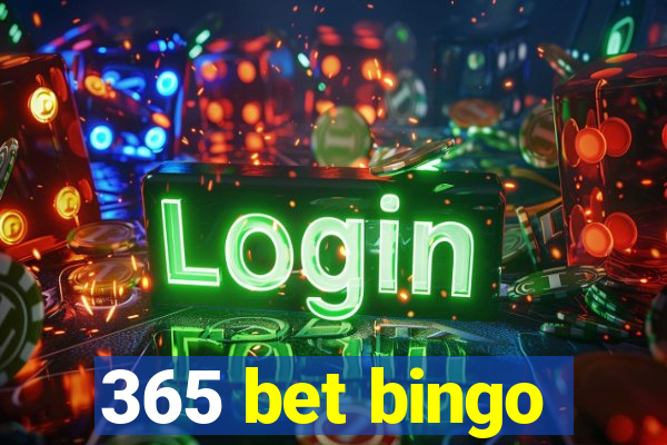 365 bet bingo