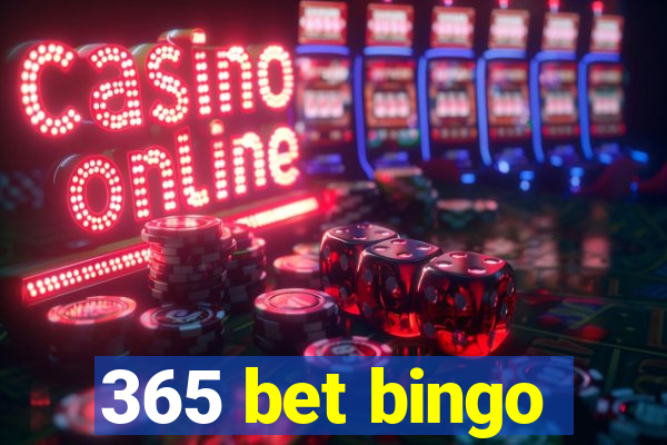 365 bet bingo