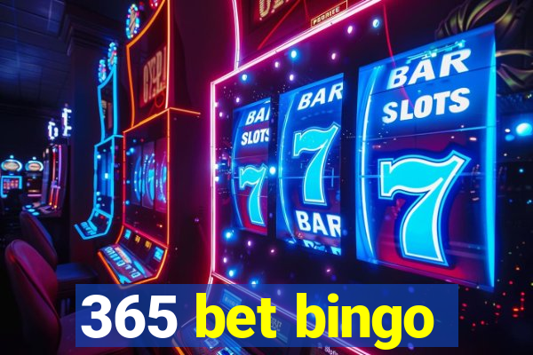 365 bet bingo