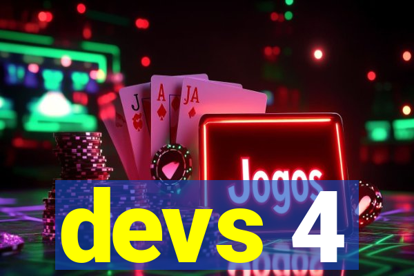 devs 4