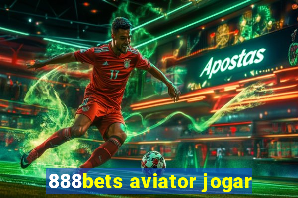 888bets aviator jogar