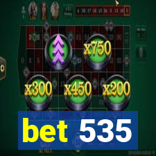 bet 535