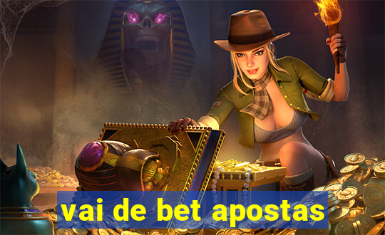 vai de bet apostas