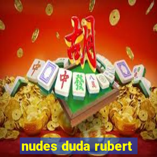 nudes duda rubert