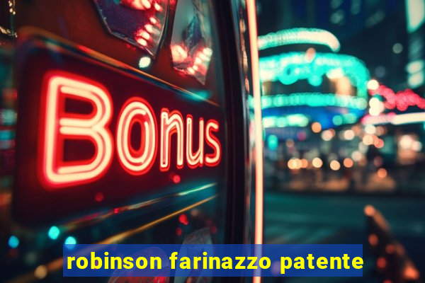 robinson farinazzo patente