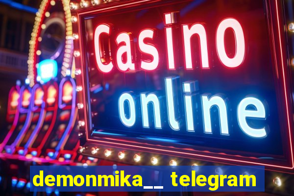 demonmika__ telegram