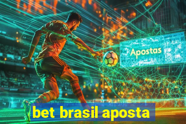 bet brasil aposta