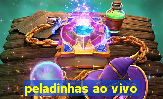 peladinhas ao vivo