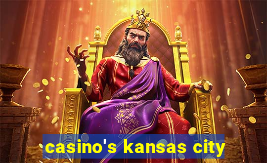 casino's kansas city