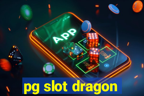 pg slot dragon