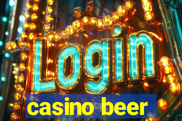 casino beer