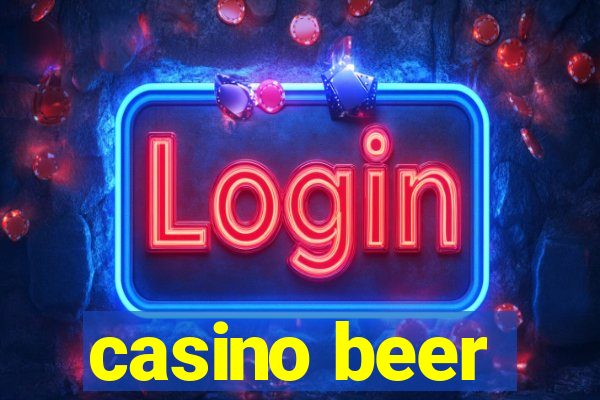 casino beer