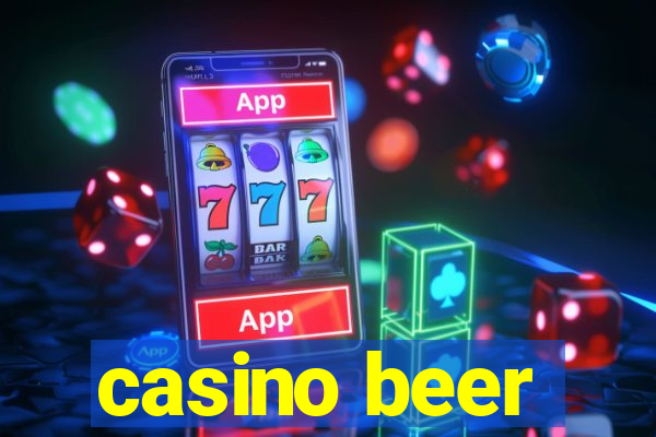 casino beer