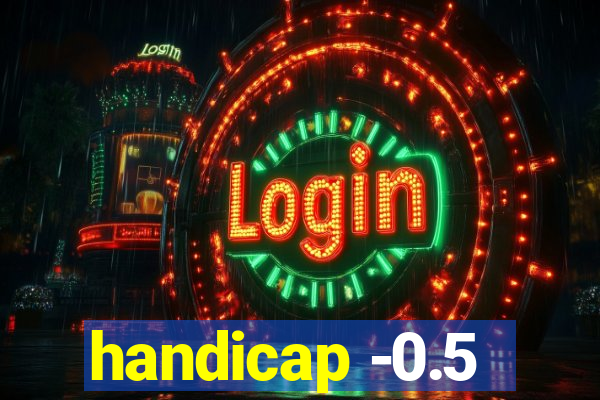 handicap -0.5