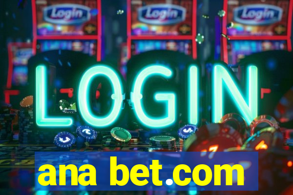 ana bet.com