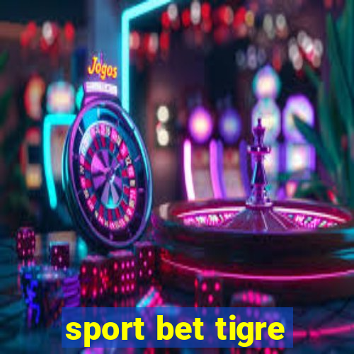 sport bet tigre