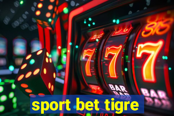 sport bet tigre