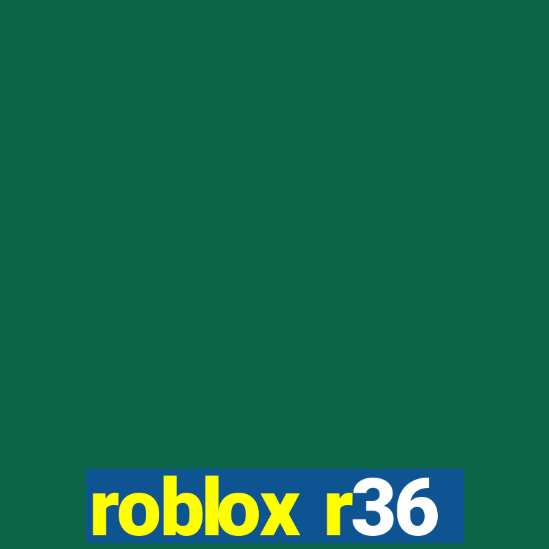 roblox r36