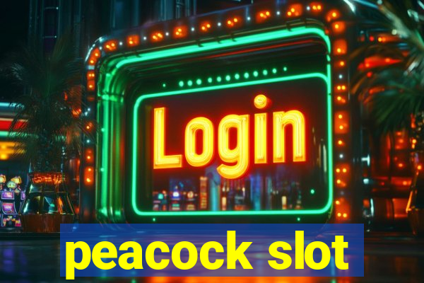 peacock slot